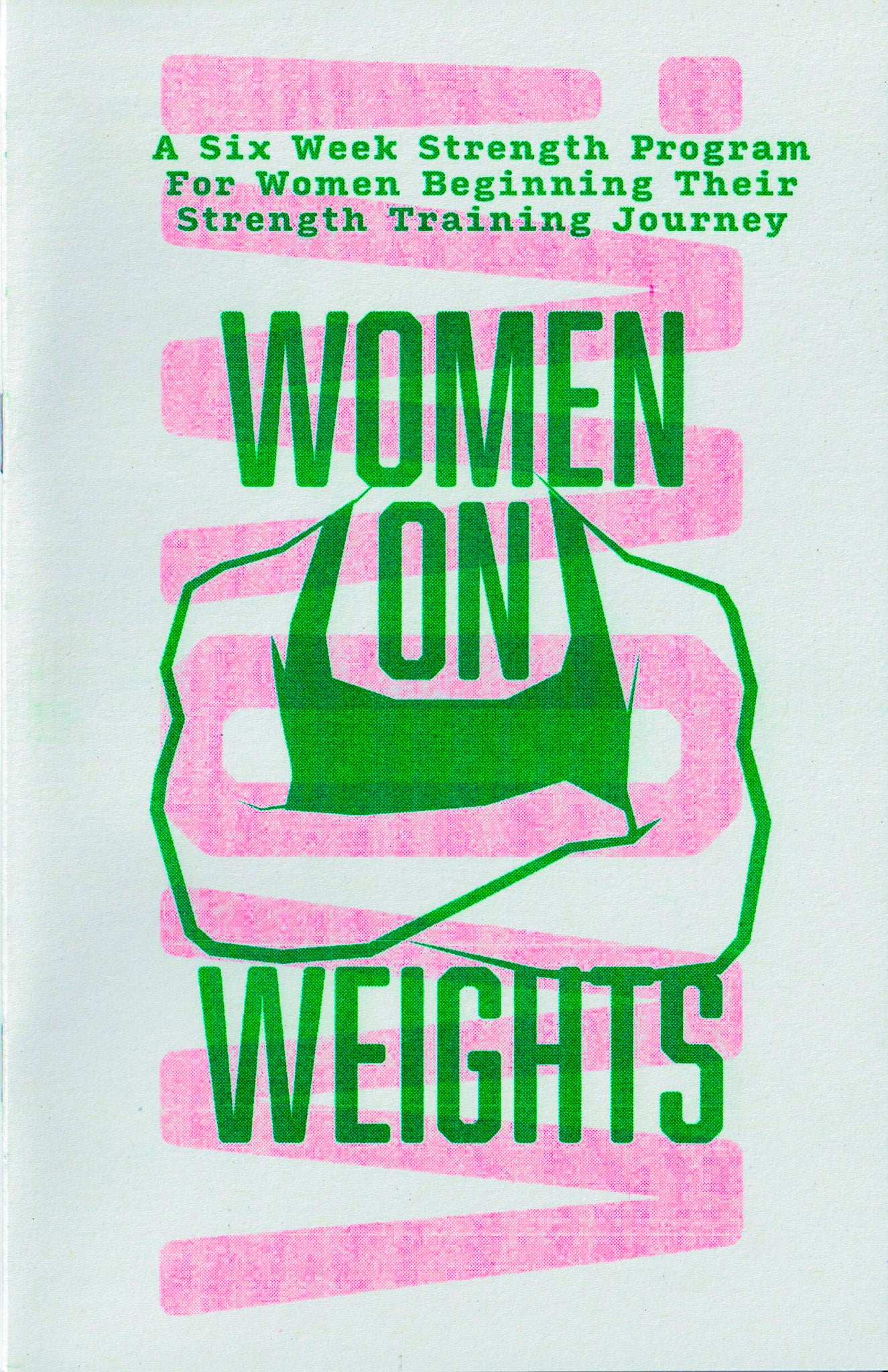 Women on Weights Strength Training Risograph Zine