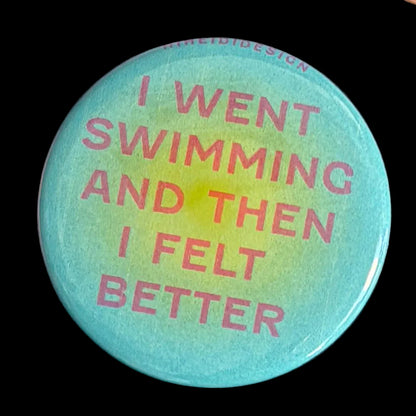 I Went Swimming and Then I Felt Better Riso KeyChain