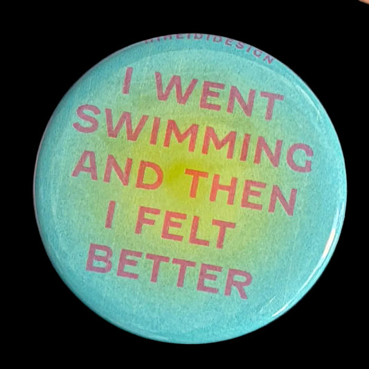 I Went Swimming and Then I Felt Better Riso KeyChain